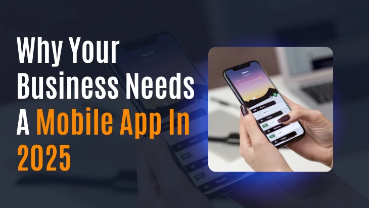 Why Your Business Needs a Mobile App in 2025 thumbnail
